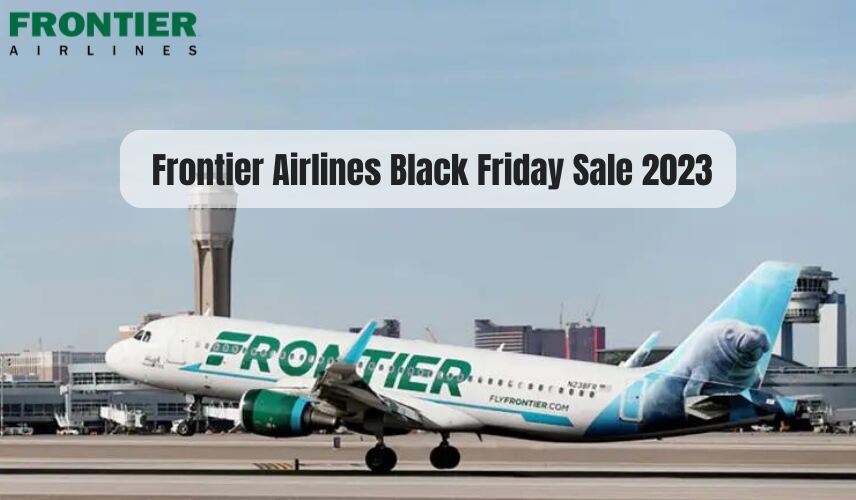 Frontier Airlines Black Friday Sale 2023